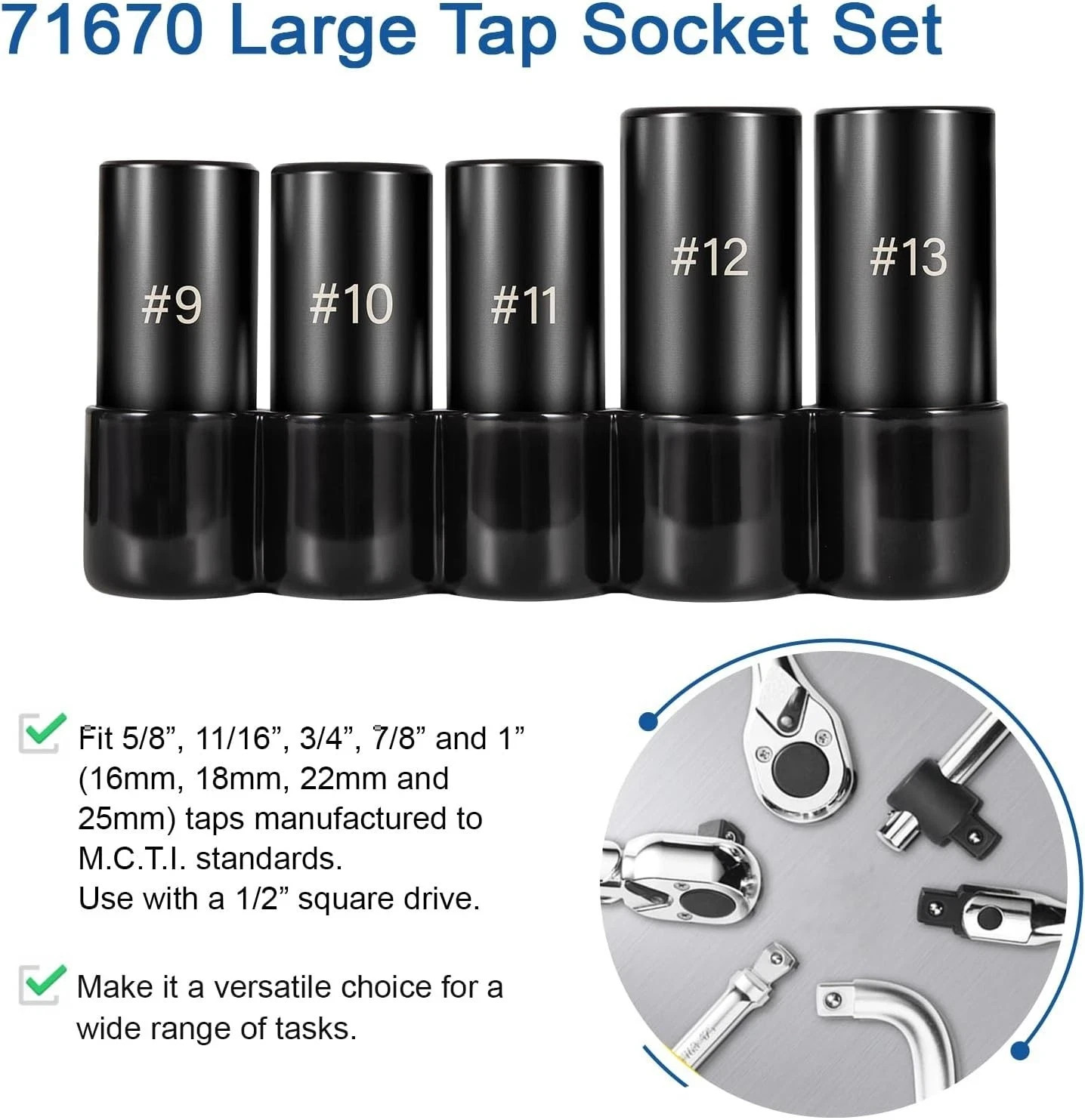 71670 Large Tap Socket Set, Fit 5/8″, 11/16″, 3/4″, 7/8″ & 1″ (16mm-25mm) Tap.