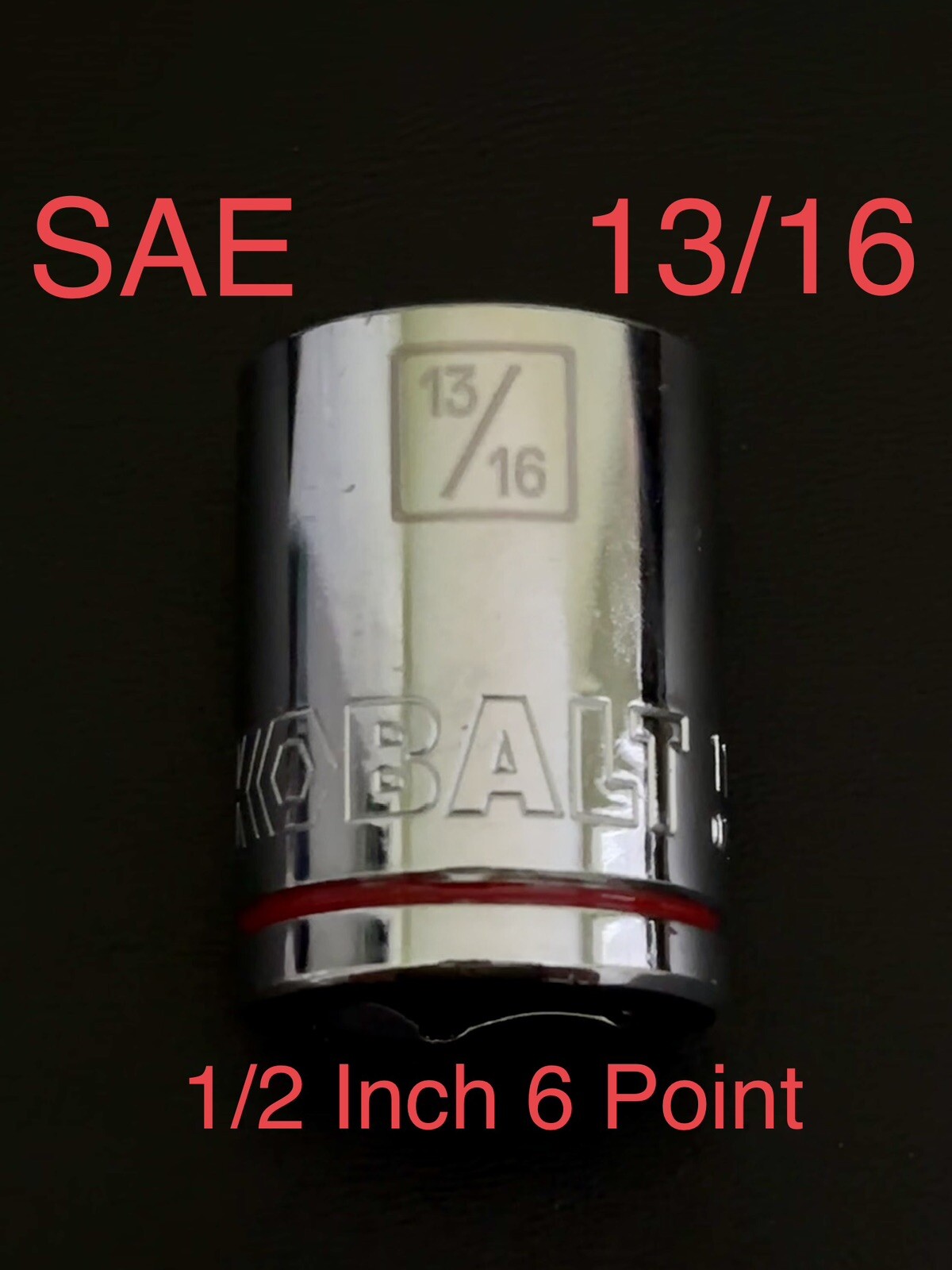 Kobalt 1/2 Inch 6 Point 13/16 SAE Socket