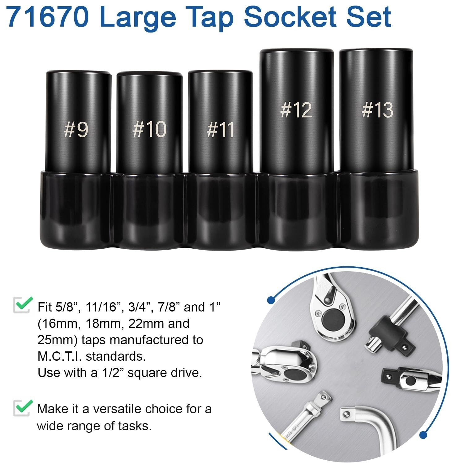 71670 Tap Socket Set Fits 5/8″, 11/16″, 3/4″, 7/8″ and 1″ Taps, 1/2″ Drive, 5PCS